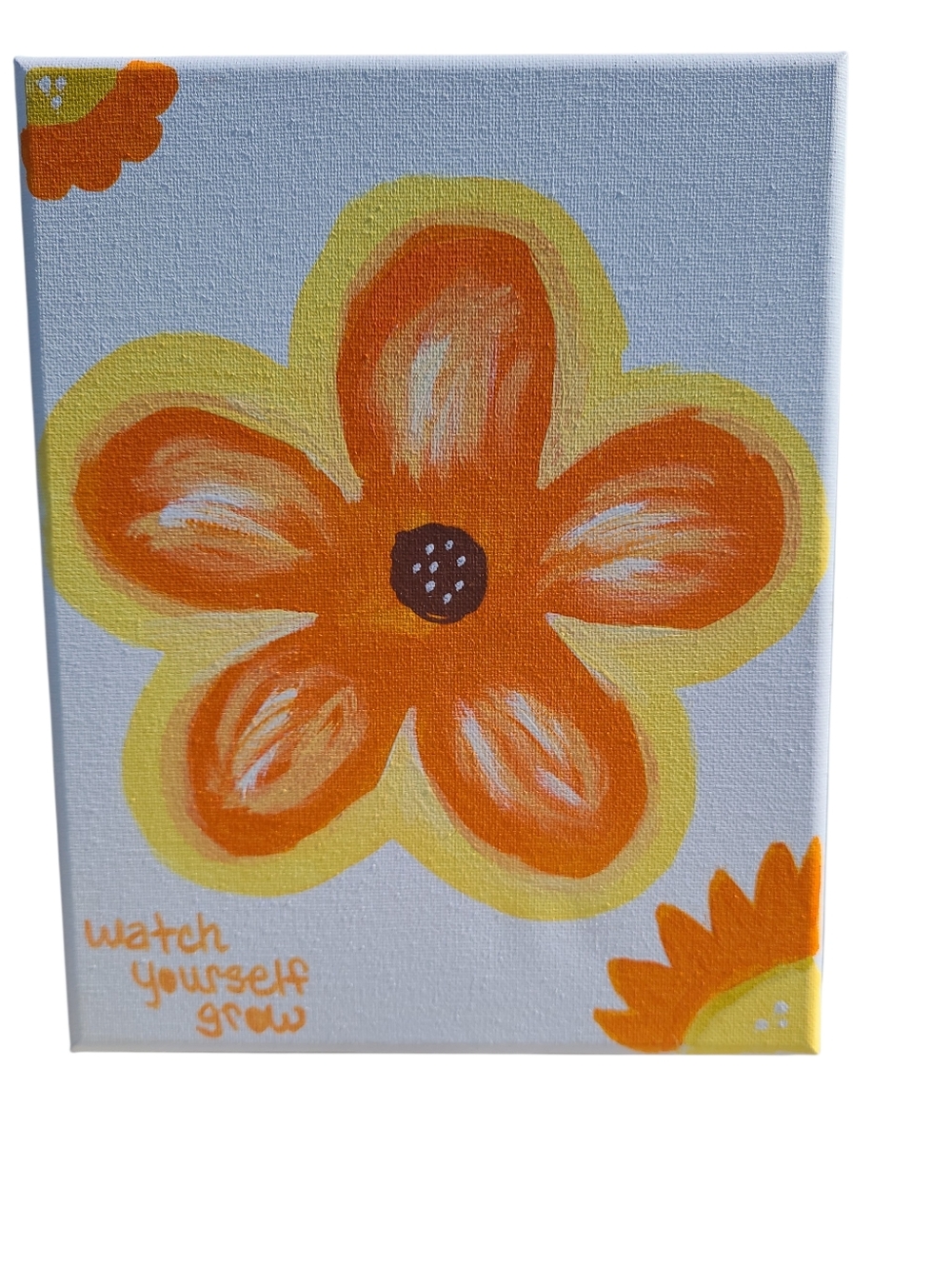 Hand-Painted Orange Flower Canvas – "Watch Yourself Grow"